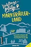 Lieblingsplätze Markgräflerland (Lieblingsplätze im GMEINER-Verlag)