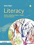 Literacy: Kinder entdecken Buch-, Erzähl- und Schriftkultur