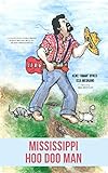 MISSISSIPPI HOO DOO MAN: A Collection of Songs: Big Leg Beat to Muddy Springs Road (English Edition)