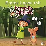 Erstes Lesen mit Petronella Apfelmus: Hilda in der Falle (Petronella Apfelmus - Buch zur TV-Serie)