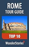 Rome Tour Guide Top 10 - a travel guide and tour as with the best local guide (English Edition)