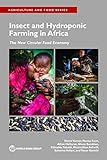 Insect and Hydroponic Farming in Africa: The New Circular Food Economy (Agriculture and Food Series) (English Edition)