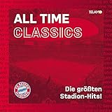 FC Bayern München - All Time Classics: Die größten Stadion-Hits!