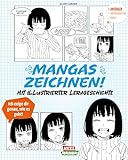 Mangas zeichnen!: einzigartiges Zeichenbuch mit illustrierter Lerngeschichte