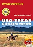 USA-Texas & Mittlerer Westen - Reiseführer von Iwanowski: Individualreiseführer mit Extra-Reisekarte und Karten-Download (Reisehandbuch)