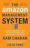 Amazon Management System: The Ultimate Digital Business Engine That Creates Extraordinary Value for Both Customers and Shareholders