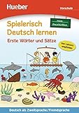 Spielerisch Deutsch lernen – neue Geschichten – Erste Wörter und Sätze – Vorschule: Deutsch als Zweitsprache / Fremdsprache / Buch