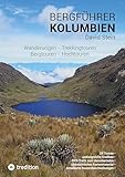 Bergführer Kolumbien: Wandertouren - Trekkingtouren - Bergtouren - Hochtouren