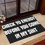 NA Fussmatte innen Check Yo Energy Rug Check Your Energy Before You Come In My Shit Fußmatte Lustige Fußmatten deko Wohnzimmer