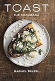 Toast: The Cookbook (FOOD COOK)