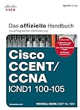 Cisco CCENT/CCNA ICND1 100-105: Das offizielle Handbuch zur erfolgreichen Zertifizierung