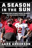 A Season in the Sun: Bruce Arians, Tom Brady, and the Inside Story of the Making of a Champion (English Edition)