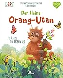 Der kleine Orang-Utan - Zu Hause im Regenwald (Tierkinder und ihr Zuhause)