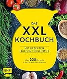 Das XXL-Kochbuch mit Rezepten für den Thermomix – Über 200 Rezepte zum Kochen und Backen