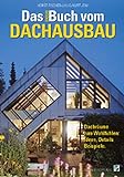 Das neue Buch vom Dachausbau / Dachräume zum Wohlfühlen: Ideen, Details, Beispiele