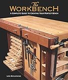 Schleining, L: Workbench: A Complete Guide to Creating Your Perfect Bench