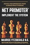 Net Promoter - Implement the System: Advice and experience from leading practitioners (Customer Strategy, Band 2)
