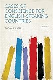 Cases of Conscience for English-speaking Countries (English Edition)