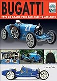 Bugatti: Type 35 Grand Prix Car and Its Variants (Car Craft) (English Edition)