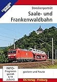 Streckenporträt Saale- und Frankenwaldbahn