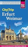 Reise Know-How CityTrip Erfurt und Weimar: Reiseführer mit Stadtplan und kostenloser Web-App