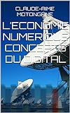 L’ECONOMIE NUMERIQUE CONCEPTS DU DIGITAL (French Edition)
