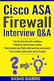 CISCO ASA Firewall Interview Q&A : Face Interview With Confidence (English Edition)