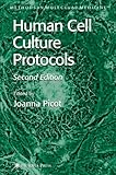 Human Cell Culture Protocols (Methods in Molecular Medicine, Band 107)