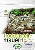 Trockensteinmauern naturnah gestalten: Für naturnahe Gärten (Garten kurz & gut)