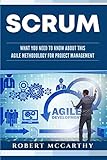 Scrum: What You Need to Know About This Agile Methodology for Project Management (Lean Thinking)