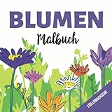 Blumen Malbuch für Erwachsene: Ausmalbuch mit Blumenmustern zum Stressabbau und Steigerung der Konzentration | Geschenk für Hobbygärtner