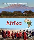 Afrika: Die Kontinente entdecken (CORONA Sachbücher)