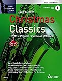 Christmas Classics: Die 16 beliebtesten Weihnachtslieder. Alt-Saxophon. Ausgabe mit Online-Audiodatei. (Schott Saxophone Lounge)