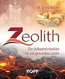 Zeolith: Die Vulkanmineralien für ein gesundes Leb