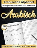 Arabisches Alphabet : Übungsbuch zum arabischen Schreiben | Arabische Kalligraphie schreiben lernen | Arabisch für anfänger