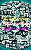 30 Ways to Earn $3000 per Month Online in 2024: how to make money online in 2024 (English Edition)