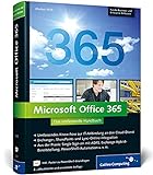 Microsoft Office 365: Das umfassende Handbuch (für die Business- und Enterprise-Editionen) (Galileo Computing)