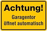 Schild Alu Achtung Garagentor öffnet automatisch 200x300
