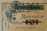 ansichten-album mannheim, gewidment von ernst dinkelspiel aus dem jahre 1899