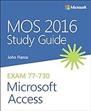 MOS 2016 Study Guide for Microsoft Access (MOS Study Guide) (English Edition)