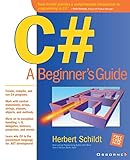 Schildt, H: C#: A Beginners Guide (Beginner's Guides (Osborne))