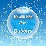 Air Bubbles