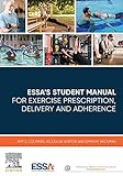 ESSA’s Student Manual for Exercise Prescription, Delivery and Adherence- eBook (English Edition)