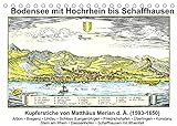 Matthäus Merian - Bodensee mit Hochrhein bis Schaffhausen (Tischkalender 2022 DIN A5 quer) [Calendar] Liepke, Claus [Calendar] Liepke, Claus