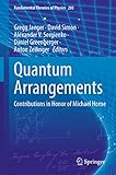 Quantum Arrangements: Contributions in Honor of Michael Horne (Fundamental Theories of Physics, 203, Band 203)