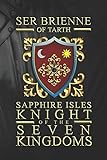 Ser Brienne Of Tarth Sapphire Isles Knight Of The Seven Kingdoms: 6x9 Medium Ruled Lined 120 Pages Matte Paperback Fun Notebook Journal For Fans Of Game Of Thrones