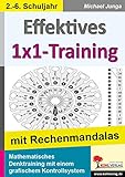 Effektives 1x1-Training mit Rechenmandalas: Mathematisches Denktraining mit grafischem Kontrollsystem