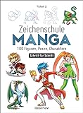 Zeichenschule Manga - 100 Figuren, Posen, Charaktere Schritt für Schritt: In 8 Schritten zum perfekten Bild. Von der Manga- und Comic-Zeichnerin Yishan Li