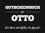 Gutscheinbuch für Otto – der Mann, der Mythos, die Legende: 20 Blanko-Gutscheine zum selbst ausfüllen als Geschenk zum Geburtstag oder zu Weihnachten