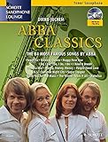 Abba Classics: The 14 Most Famous Songs by ABBA. Tenor-Saxophon. Ausgabe mit CD. (Schott Saxophone Lounge)